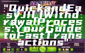 "Quick and Easy JILI Withdrawal Process: Your Guide to Fast Transactions"